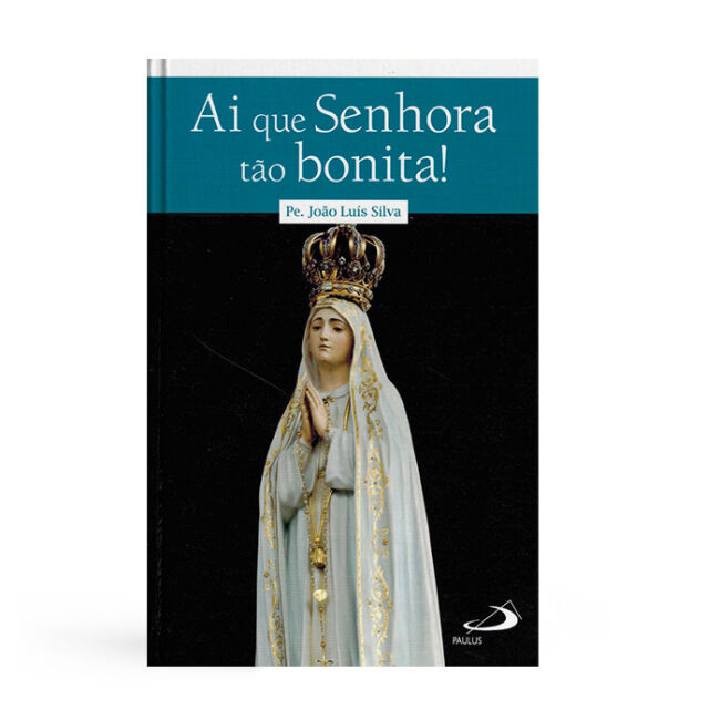 Ai que Senhora tão bonita!